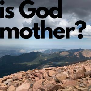 Is God mother?