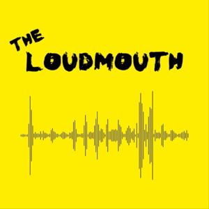 The Loudmouth