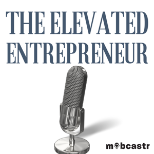 The Elevated Entrepreneur