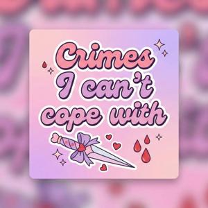 Crimes I can’t cope with