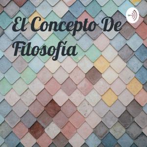 El Concepto De Filosofía
