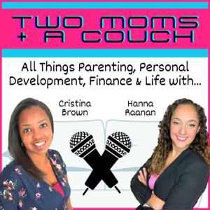Two Moms and a Couch: Parenting, Personal Development, Finance & Life!