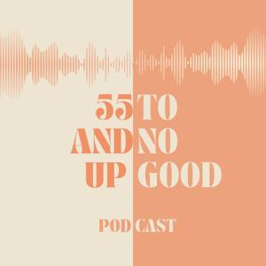 55 and Up to No Good