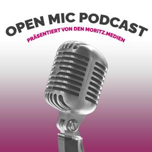 Open Mic Podcast präsentiert von den moritz.medien