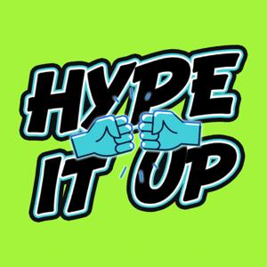 HYPE IT UP SHOW