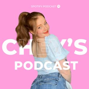 Chey's Podcast