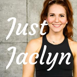 The Just Jaclyn Podcast