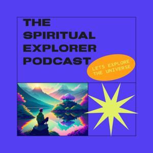 The Spiritual Explorer Podcast