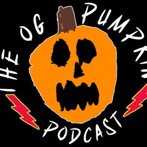 The OG Pumpkin Podcast