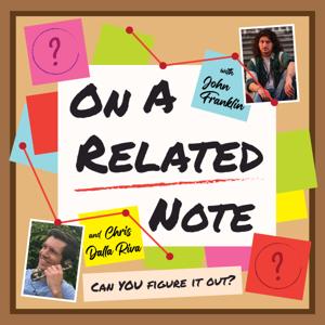 On a Related Note with John Franklin and Chris Dalla Riva