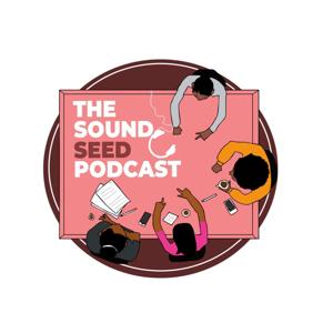 The Sound Seed Podcast