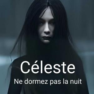 Céleste - Ne dormez pas la nuit