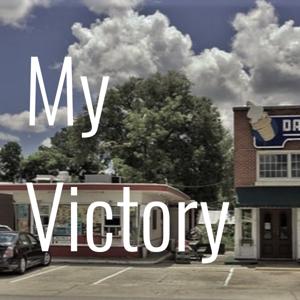 My Victory - Genuine Tales of Business Achievement and Entrepreneurship
