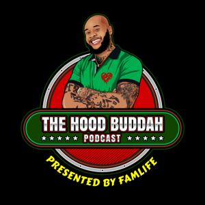 The Hood Buddah Podcast