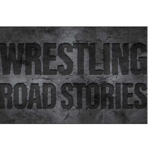 Wrestling Road Stories