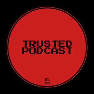 Trusted Podcast