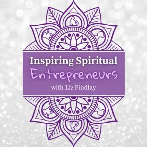 Inspiring Spiritual Entrepreneurs with Liz Findlay