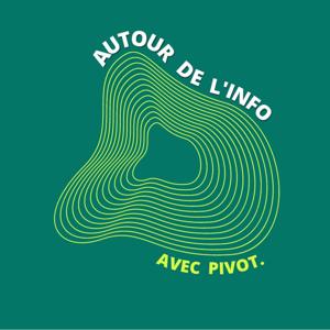 Autour de l'info avec Pivot
