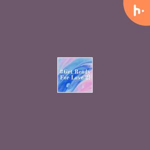 #Get Ready For Love 2!