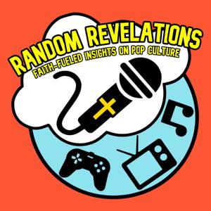 Random Revelations: Faith Fueled Insights on Pop-Culture