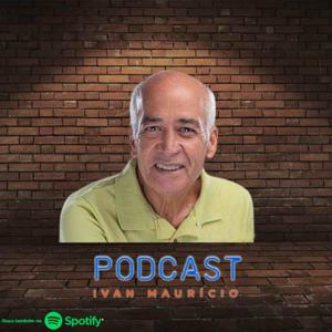 Podcast Ivan Maurício