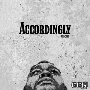Accordingly Podcast hosted by Mr.B