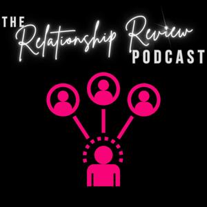 Relationship Review Podcast