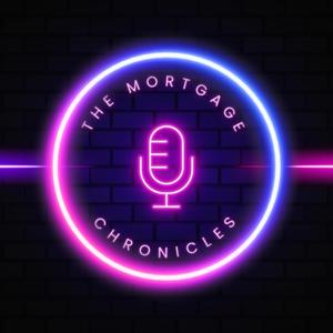 The Mortgage Chronicles