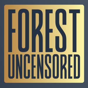 Forest Uncensored