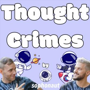 Thought Crimes by Sophonaut