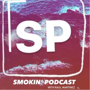 Smokin’ Podcast