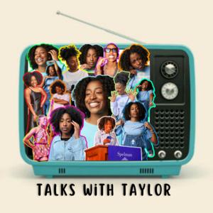 Talks with Taylor