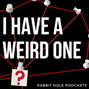 I Have A Weird One