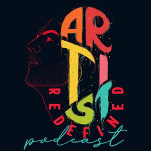 Artist Redefined Podcast