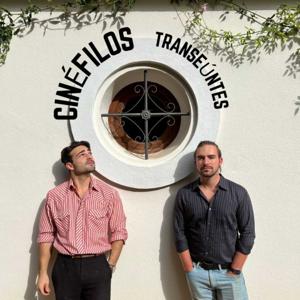 Cinéfilos Transeuntes | Roaming Cinephiles