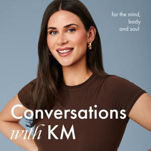 Conversations with KM