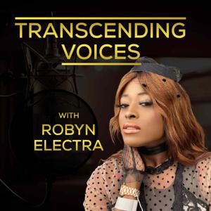 Transcending Voices With Robyn Electra