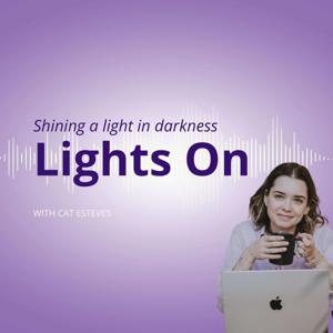 Lights On Podcast by Catarina Esteves