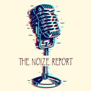 The Noize Report
