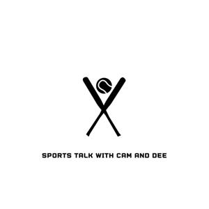 Sports Talk with Cam and Dee