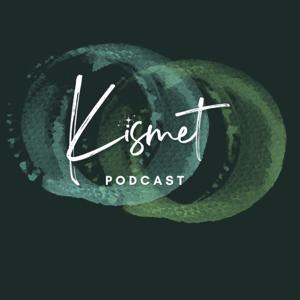 Kismet Podcast