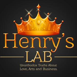Henry's LAB Podcast - Learning From Personal Transformations Through Love , Arts, And Business Gro
