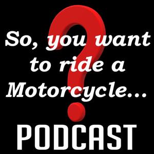 So, you want to ride a Motorcycle?