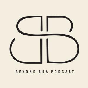 Beyond Bra Podcast