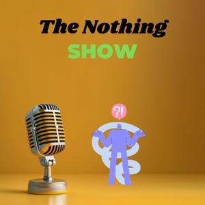 The Nothing Show