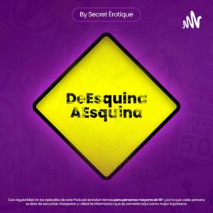 De Esquina a Esquina By Secret Erotique