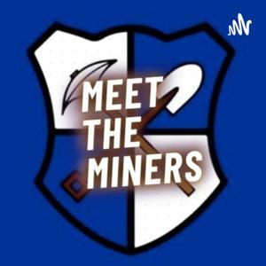 Meet The Miners