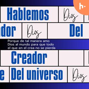 Hablemos del creador del universo