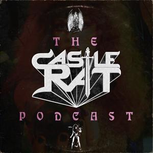 The Castle Rat Podcast