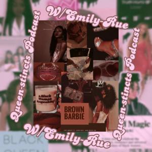 Queen-stincts Podcast W/Emily-Rue